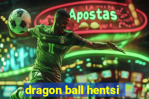 dragon ball hentsi