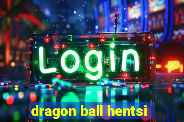 dragon ball hentsi