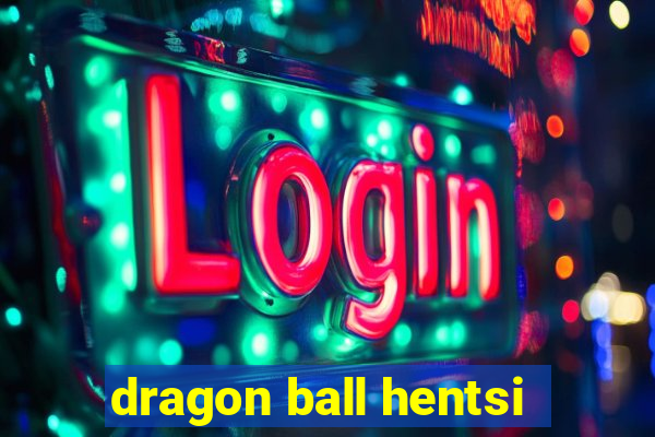 dragon ball hentsi