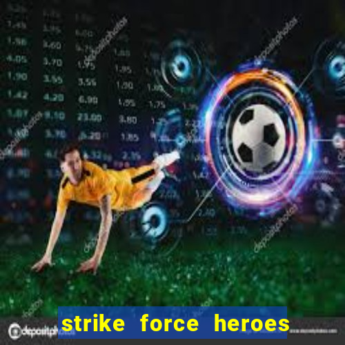 strike force heroes 2 hacked