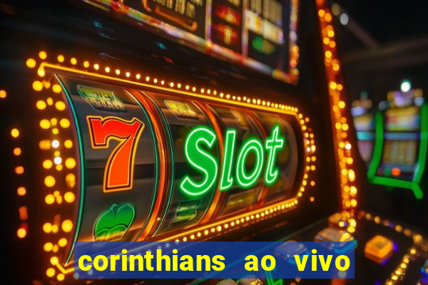 corinthians ao vivo multi multicanal