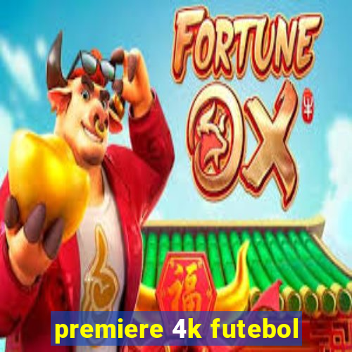 premiere 4k futebol