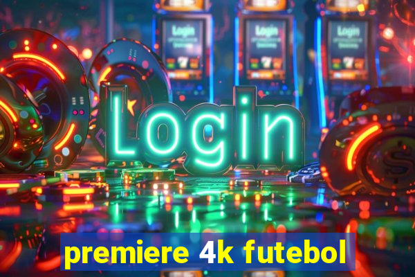 premiere 4k futebol