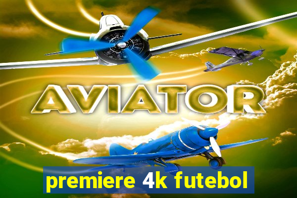 premiere 4k futebol