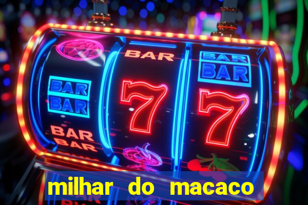 milhar do macaco que mais saem no jogo do bicho