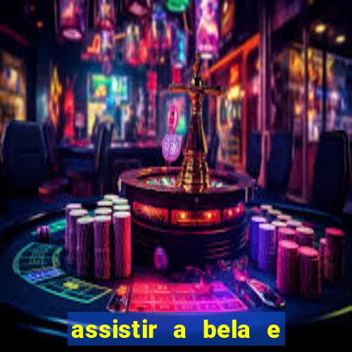 assistir a bela e a fera 2014 completo dublado