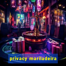 privacy mariladeira