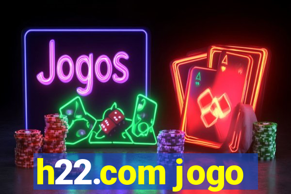 h22.com jogo