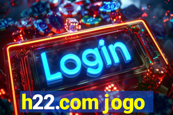 h22.com jogo