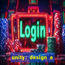 unity: design e desenvolvimento de jogos pdf