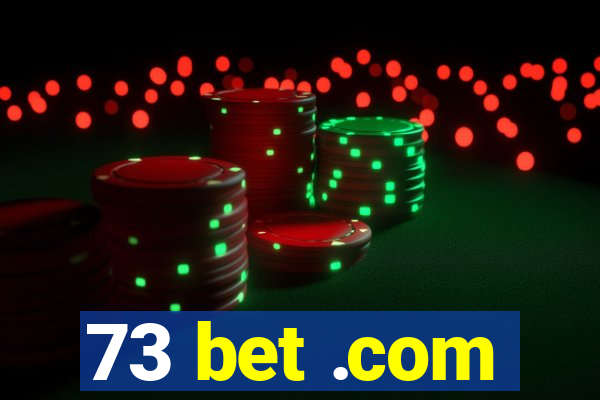 73 bet .com