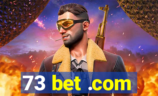 73 bet .com