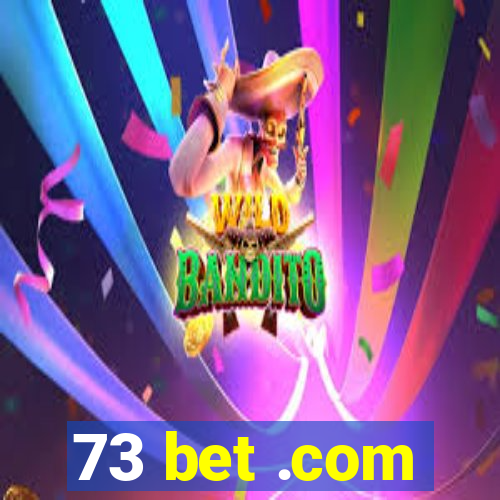 73 bet .com