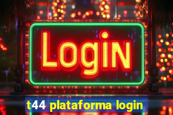 t44 plataforma login