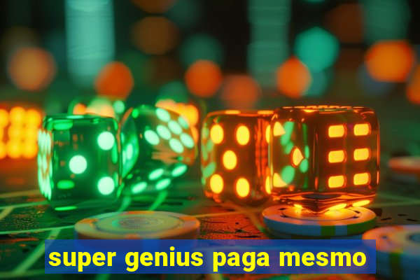 super genius paga mesmo