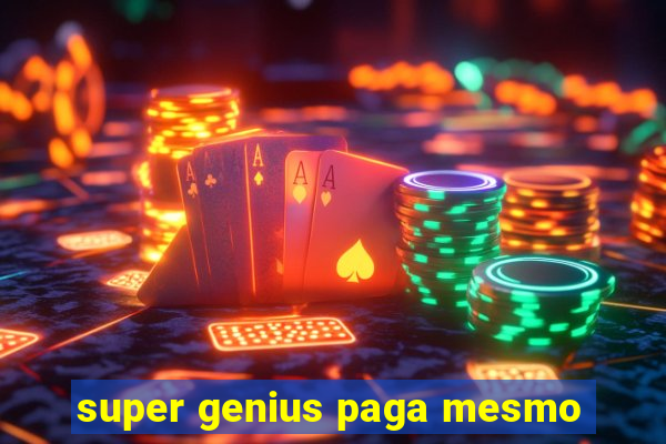 super genius paga mesmo