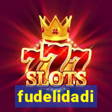 fudelidadi