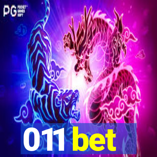 011 bet