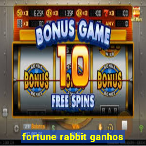 fortune rabbit ganhos