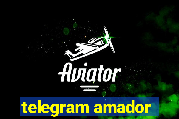 telegram amador