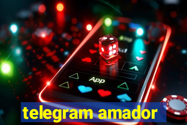 telegram amador