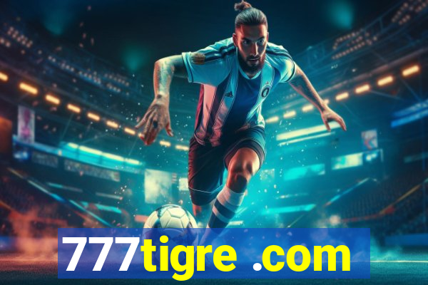 777tigre .com