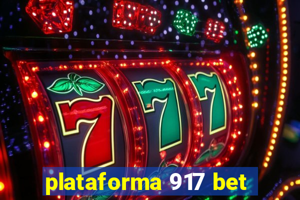 plataforma 917 bet