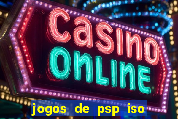 jogos de psp iso pt br