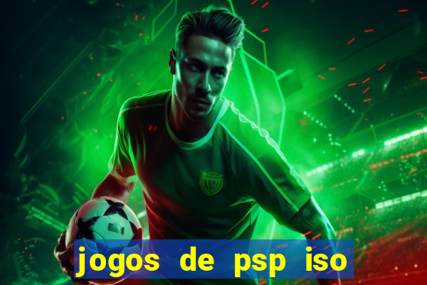 jogos de psp iso pt br