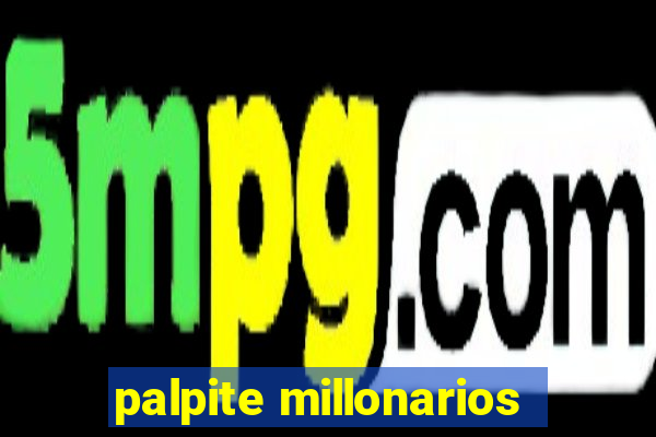 palpite millonarios