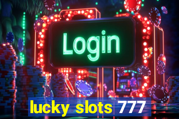 lucky slots 777