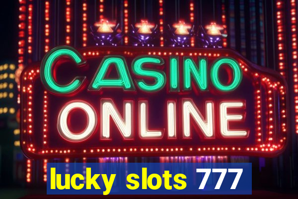 lucky slots 777