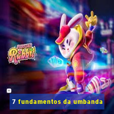 7 fundamentos da umbanda