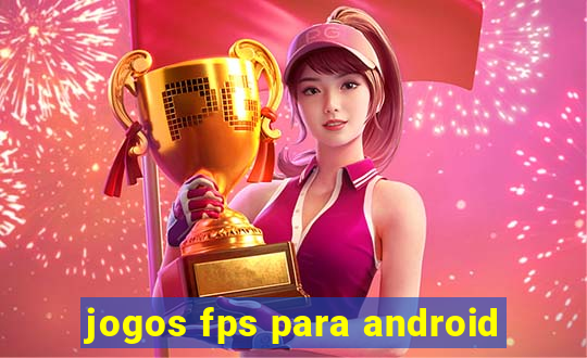 jogos fps para android