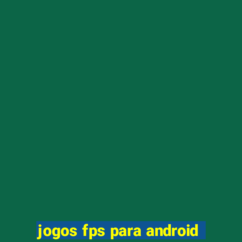 jogos fps para android