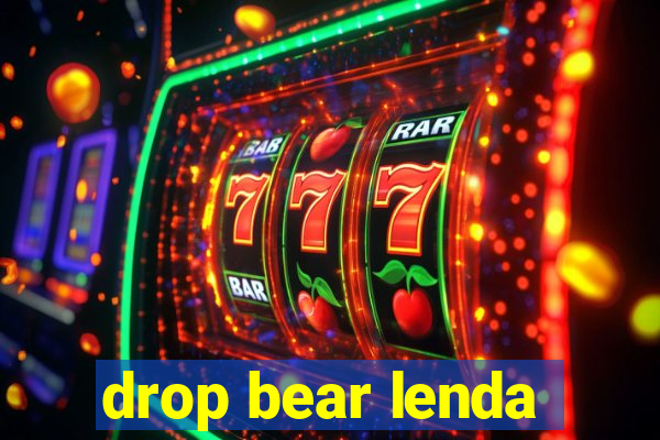 drop bear lenda