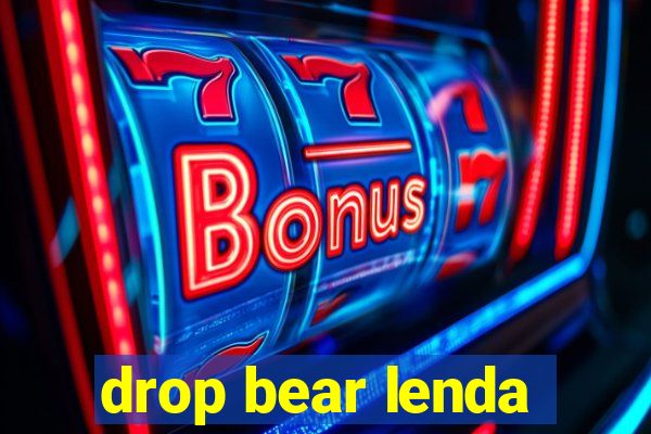 drop bear lenda