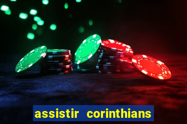 assistir corinthians fut max