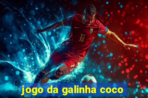 jogo da galinha coco