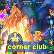 corner club