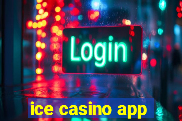 ice casino app