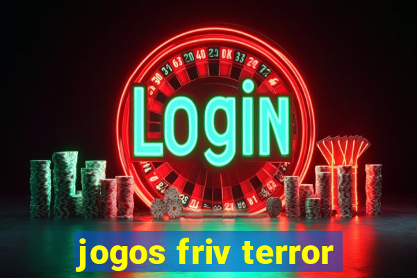 jogos friv terror