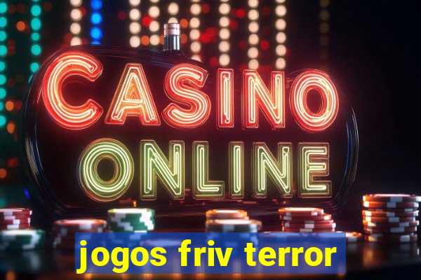 jogos friv terror