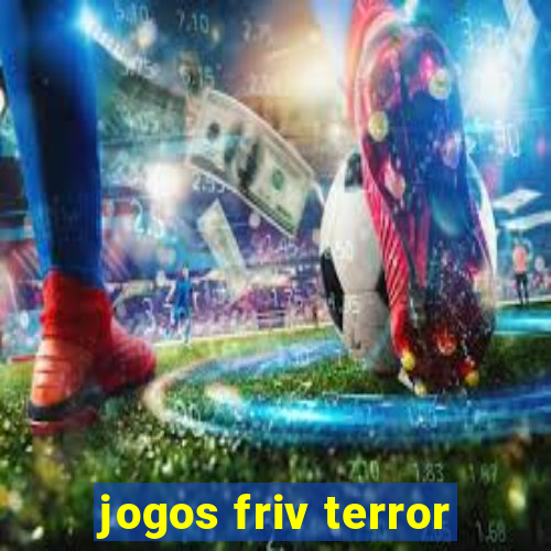 jogos friv terror