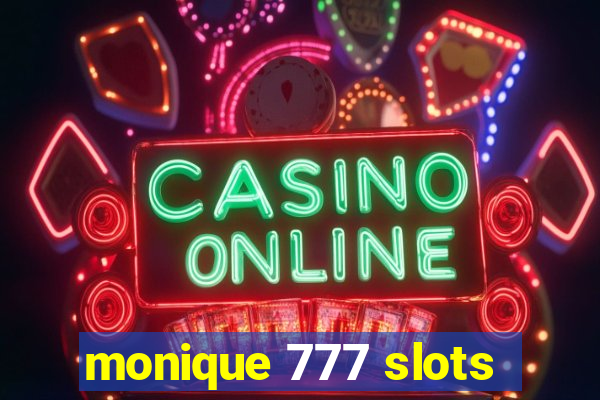 monique 777 slots