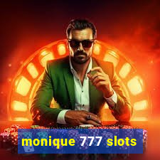 monique 777 slots