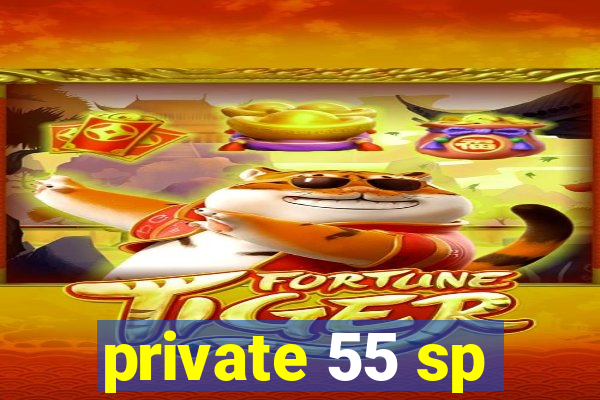 private 55 sp