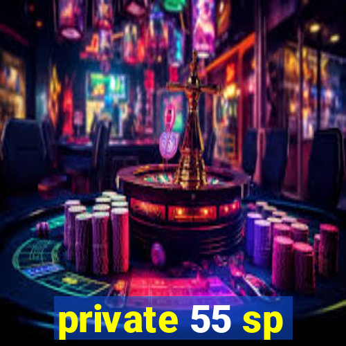 private 55 sp