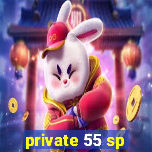 private 55 sp