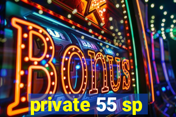 private 55 sp